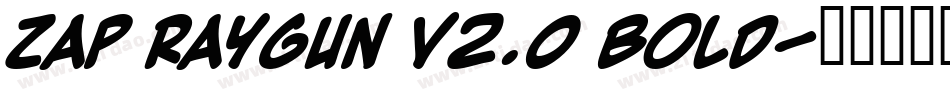 Zap Raygun V2.0 Bold字体转换